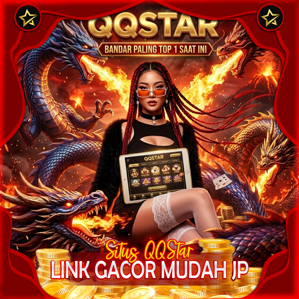 FYI QQSTAR! © Link Resmi Daftar Dan Login Situs QQSTAR Terbaru 2026